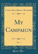 My Campaign, Vol. 2 (Classic Reprint)