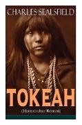 Tokeah (Historischer Roman) - Vollständige Ausgabe