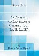 An Analysis of Lanthanum Spectra (La I, La II, La III) (Classic Reprint)
