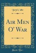Air Men O' War (Classic Reprint)