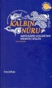 Kalbin Nuru Abdülkadir Geylaniden Hikmetli Sözler