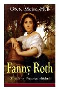 Fanny Roth (Eine Jung - Frauengeschichte) - Vollständige Ausgabe