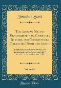The Arabian Nights Entertainments, Carefully Revised, and Occasionally Corrected From the Arabic, Vol. 6 of 6