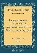 Journal of the North-China Branch of the Royal Asiatic Society, 1920, Vol. 51 (Classic Reprint)