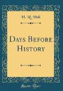 Days Before History (Classic Reprint)