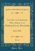 The South Carolina Historical and Genealogical Magazine, Vol. 11