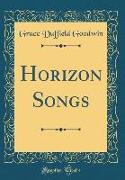 Horizon Songs (Classic Reprint)