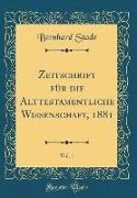 Zeitschrift für die Alttestamentliche Wissenschaft, 1881, Vol. 1 (Classic Reprint)