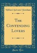 The Contending Lovers (Classic Reprint)