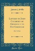 Letters of John Cockburn of Ormistoun to His Gardener