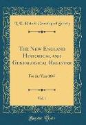 The New England Historical and Genealogical Register, Vol. 1