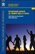 Diventare adulti al tempo della crisi. Una ricerca sui giovani della Marsica