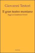 Il «Gran teatro montano». Saggi su Gaudenzio Ferrari