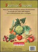 Frutti di stagione. Mese per mese la frutta e la verdura da consumare in accordo con i ritmi delle stagioni per un'alimentazione sana e variegata