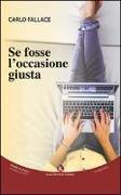 Se fosse l'occasione giusta