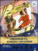 Argonauti, marinai coraggiosi. Storie nelle storie