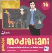 Amedeo Modigliani. L'inesauribile dolcezza della luna