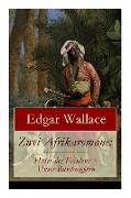 Zwei Afrikaromane: Hüter des Friedens + Unter Buschniggern: Geschichte aus dem afrikanischen Urwald (Abenteuerromane)