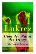 Über die Natur der Dinge (De Rerum Natura)