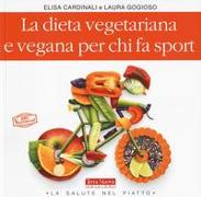 La dieta vegetariana e vegana per chi fa sport