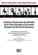 Avatares del proceso de adhesión de la Unión Europea al convenio europeo de derechos humanos