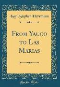 From Yauco to Las Marias (Classic Reprint)