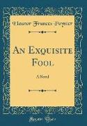 An Exquisite Fool