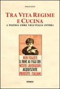 Tra vita, regime e cucina. A Pistoia come in Italia