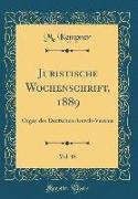 Juristische Wochenschrift, 1889, Vol. 18