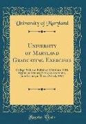 University of Maryland Graduating Exercises: College Park and Baltimore Divisions, Fifth Regiment Armory, Saturday Afternoon, June Second, at Three O'