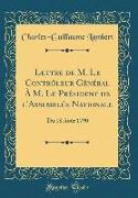 Lettre de M. Le Contrôleur Général À M. Le Président de l'Assemblée Nationale: Du 18 Août 1790 (Classic Reprint)