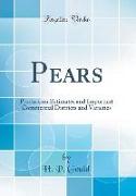 Pears: Production Estimates and Important Commercial Districts and Varieties (Classic Reprint)