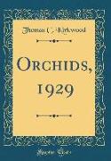 Orchids, 1929 (Classic Reprint)