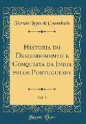 Historia Do Descobrimento E Conquista Da India Pelos Portugueses, Vol. 2 (Classic Reprint)