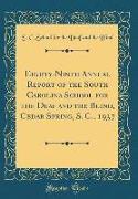 Eighty-Ninth Annual Report of the South Carolina School for the Deaf and the Blind, Cedar Spring, S. C., 1937 (Classic Reprint)