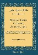 Special Trade Catalog, Autumn, 1931: Bearded Irises, Bleeding Hearts, Japanese Irises, Peonies, Liliums, Funkia, Hemerocallis (Classic Reprint)