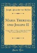 Maria Theresia Und Joseph II: Vortrag Gehalten Am 18. November 1880 ALS Dem Vorabende Des Kaiserin-Elisabeth-Lestes in Der Plenar-Versammlung Des Vo