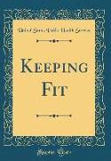 Keeping Fit (Classic Reprint)