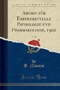 Archiv Für Experimentelle Pathologie Und Pharmakologie, 1902, Vol. 48 (Classic Reprint)