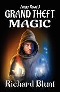 Lucas Trent 3 - Grand Theft Magic