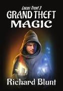 Lucas Trent 3 - Grand Theft Magic