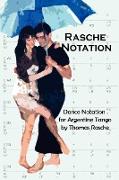 Rasche Notation for Argentine Tango