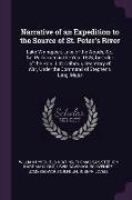 Narrative of an Expedition to the Source of St. Peter's River: Lake Winnepeek, Lake of the Woods, &c., &c. Performed in the Year 1823, by Order of the