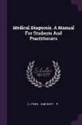 Medical Diagnosis. A Manual For Students And Practitioners