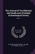 The Journal Of The Kilkenny And South-east Of Ireland Archaeological Society, Volume 1