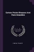 Certain Potato Diseases And Their Remedies