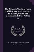 The Complete Works of Henry Fielding, Esq., with an Essay on the Life, Genius and Achievement of the Author: 10
