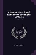 A Concise Etymological Dictionary Of The English Language