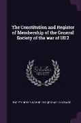 The Constitution and Register of Membership of the General Society of the War of 1812