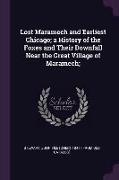 Lost Maramech and Earliest Chicago, a History of the Foxes and Their Downfall Near the Great Village of Maramech